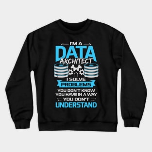 Funny Data Architecture Architect Gift Crewneck Sweatshirt